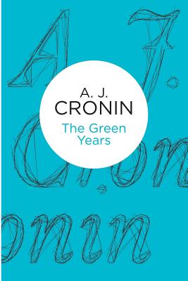 The Green Years - Cronin, A. J.