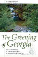 The Greening of Georgia: The Improvement of the Enviroment in the Twentieth Century