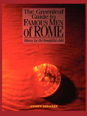 The Greenleaf Guide to Famous Men of Rome - Shearer, Cyndy