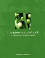 The Greens Cookbook: Extraordinary Vegetarian Cuisine