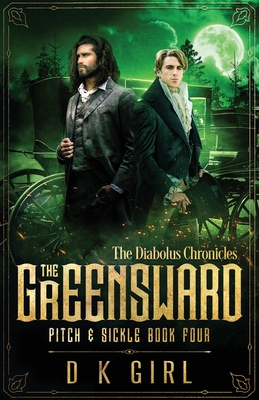 The Greensward - Pitch & Sickle Book Four - Girl, D K