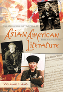 The Greenwood Encyclopedia of Asian American Literature: [3 Volumes]