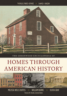 The Greenwood Encyclopedia of Homes Through American History: [4 Volumes]