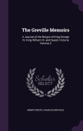 The Greville Memoirs: A Journal of the Reigns of King George IV, King William IV, and Queen Victoria Volume 2