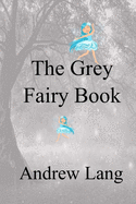 The Grey Fairy Book