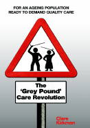 The Grey Pound Care Revolution