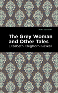 The Grey Woman and Other Tales