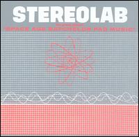 The Groop Played "Space Age Bachelor Pad Music" - Stereolab