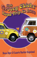 The Groovy Chicks' Road Trip to Love