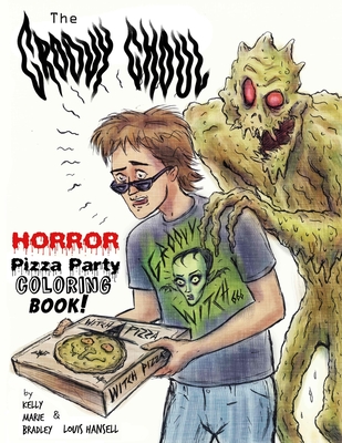 The Groovy Ghoul Horror Pizza Party Coloring Book! - Bradley, Kelly Marie