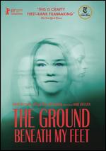 The Ground Beneath My Feet - Marie Kreutzer