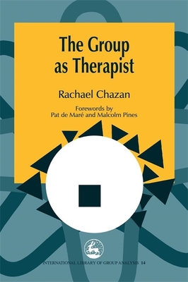 The Group as Therapist - Chazan, Rachael