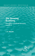 The Growing Economy (Routledge Revivals): Principles of Political Economy Volume II