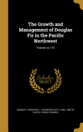 The Growth and Management of Douglas Fir in the Pacific Northwest; Volume No.175