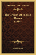 The Growth of English Drama (1914)