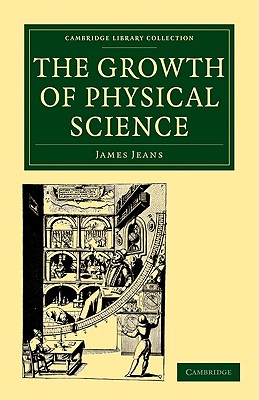 The Growth of Physical Science - Jeans, James
