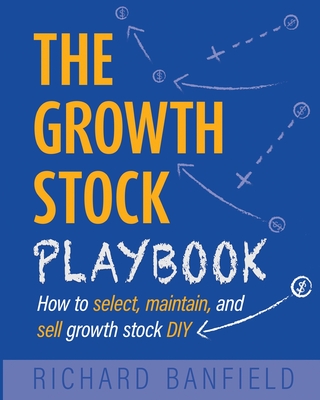 The Growth Stock Playbook - Banfield, Richard