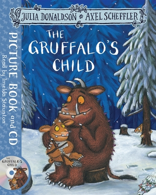 The Gruffalo's Child: Book and CD Pack - Donaldson, Julia, and Staunton, Imelda (Read by)