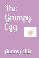 The Grumpy Egg