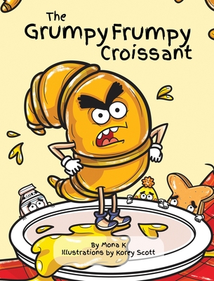 The Grumpy Frumpy Croissant - K, Mona