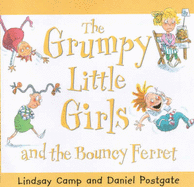 The Grumpy Little Girls and the bouncy ferret