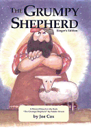 The Grumpy Shepherd Singer's Edition: A Musical for Grades 2-5