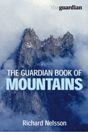 The "Guardian" Book of Mountains - Nelsson, Richard (Editor)