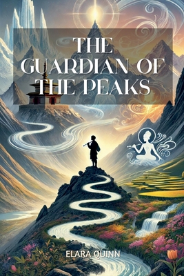 The Guardian of the Peaks - Quinn, Elara