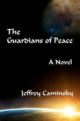 The Guardians of Peace - Caminsky, Jeffrey