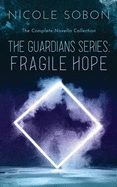 The Guardians Series: Fragile Hope