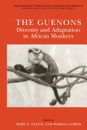 The Guenons: Diversity and Adaptation in African Monkeys