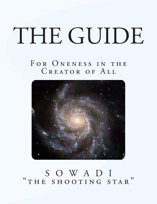 The Guide: For Oneness in the Creator of All - "The Shooting Star", Sowadi