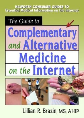 The Guide to Complementary and Alternative Medicine on the Internet - Wood, M Sandra, and Brazin, Lillian R