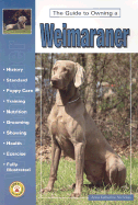 The Guide to Owning a Weimaraner - Nicholas, Anna Katherine