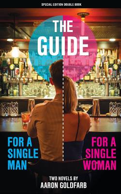 The Guides: Special Edition: The Guide for a Single Man & The Guide for a Single Woman - Goldfarb, Aaron