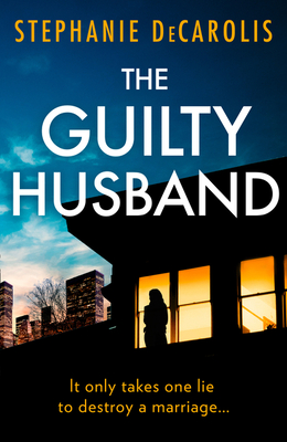 The Guilty Husband - DeCarolis, Stephanie