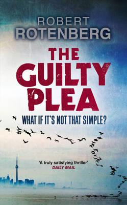 The Guilty Plea - Rotenberg, Robert