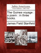The Guinea voyage a poem in three books
