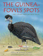 The Guineafowl's Spots and Other African Bird Tales