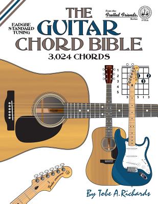 The Guitar Chord Bible: Standard Tuning 3,024 Chords - Richards, Tobe a