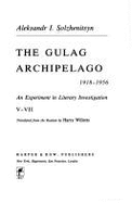 The Gulag Archipelago Three, Pts. 5, 6, and 7