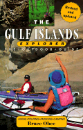 The Gulf Islands Explorer: The Outdoor Guide - Obee, Bruce