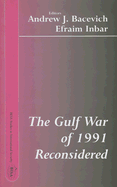 The Gulf War of 1991 Reconsidered