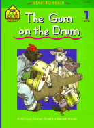 The Gum on the Drum - School Zone Publishing, and Gregorich, Barbara, and Hoffman, Joan (Editor)
