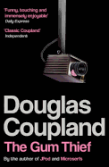 The Gum Thief. Douglas Coupland