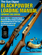The Gun digest black powder loading manual - Fadala, Sam