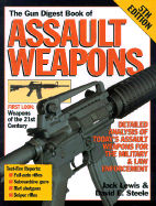 The Gun Digest Book of Assualt Weapons