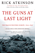 The Guns at Last Light: The War in Western Europe, 1944-1945