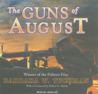 The Guns of August - Tuchman, Barbara Wertheim