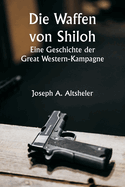 The Guns of Shiloh A Story of the Great Western Campaign